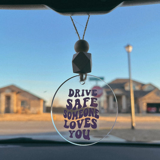 drive safe someone loves you | car charm