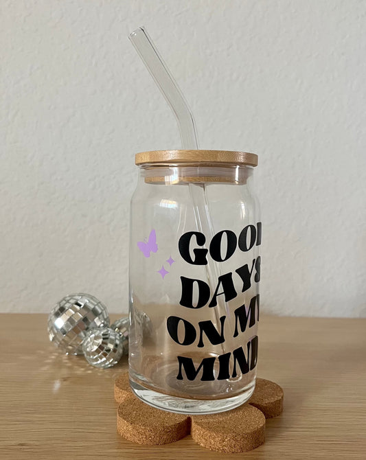 good days on my mind | coffee glass