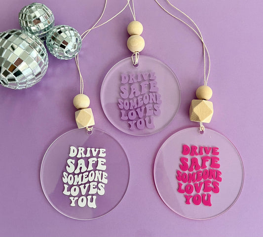 drive safe someone loves you | car charm