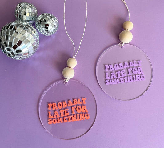 probably late for something | car charm