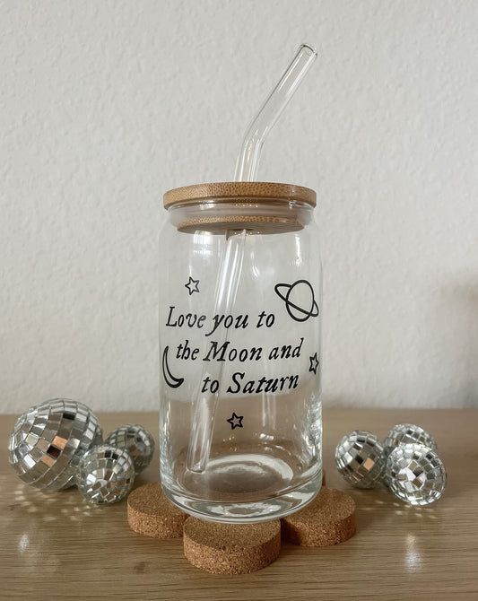 love you to the moon and to saturn | coffee glass
